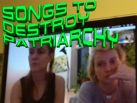 songs to destroy patriarchy 